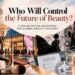 Who Will Control the Future of Beauty? 5 Major Moves Reshaping the Global Beauty Industry